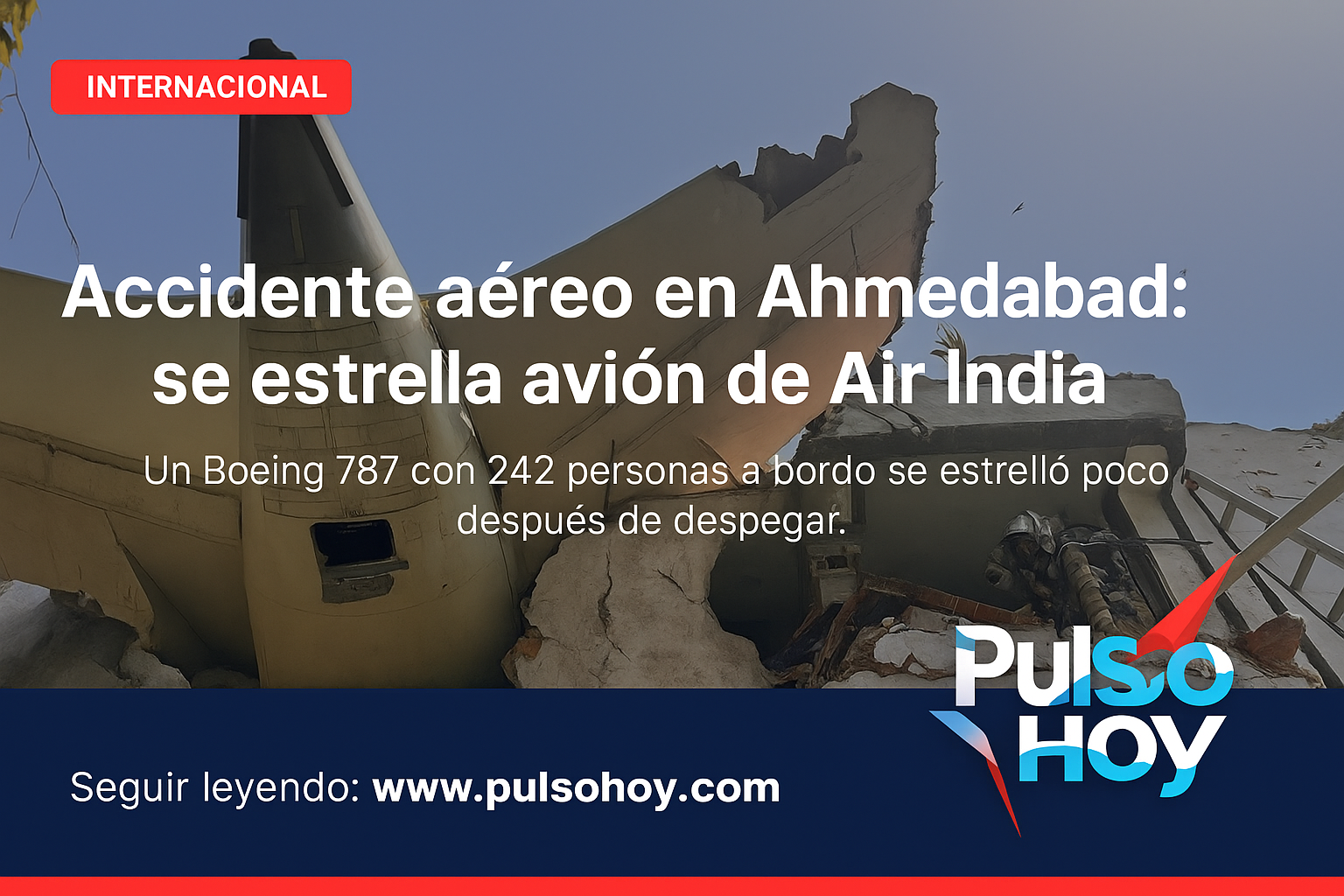 Accidente aéreo en Ahmedabad: Air India Flight AI171 se estrella tras el despegue 43 accidente-ahmedabad