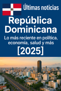 últimas noticias República Dominicana