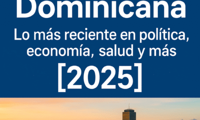 últimas noticias República Dominicana