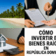 como invertir-en-bienes-raices-en-RD